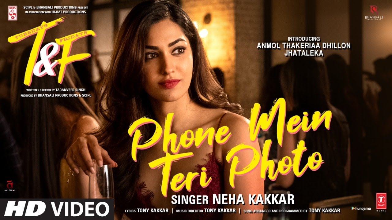 Phone Mein Teri Photo Lyrics In Hindi Tuesdays And Fridays X Neha Kakkar