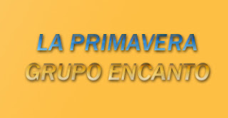 La Primavera del Grupo Encanto