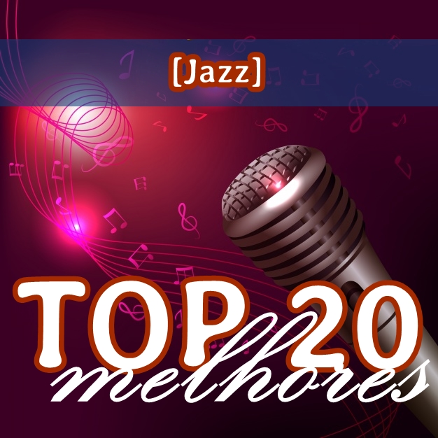 Top 20 Melhores - Jazz