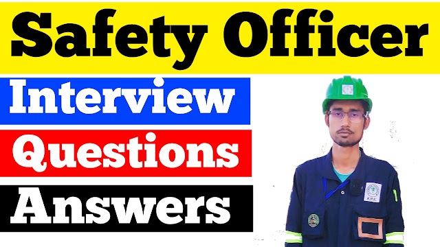  Safety Officer Interview Questions and Answers.