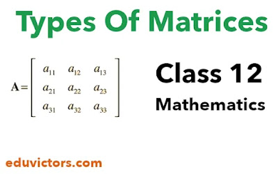 Class 12 Maths - Types Of Matrices (#class12Maths)(#cbse2021)(#cbsenotes)(#eduvictors)