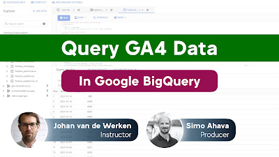 Simo Ahava – Google Analytics 4 in Big Query Download 2023