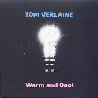 Tom Verlaine, Warm and Cool