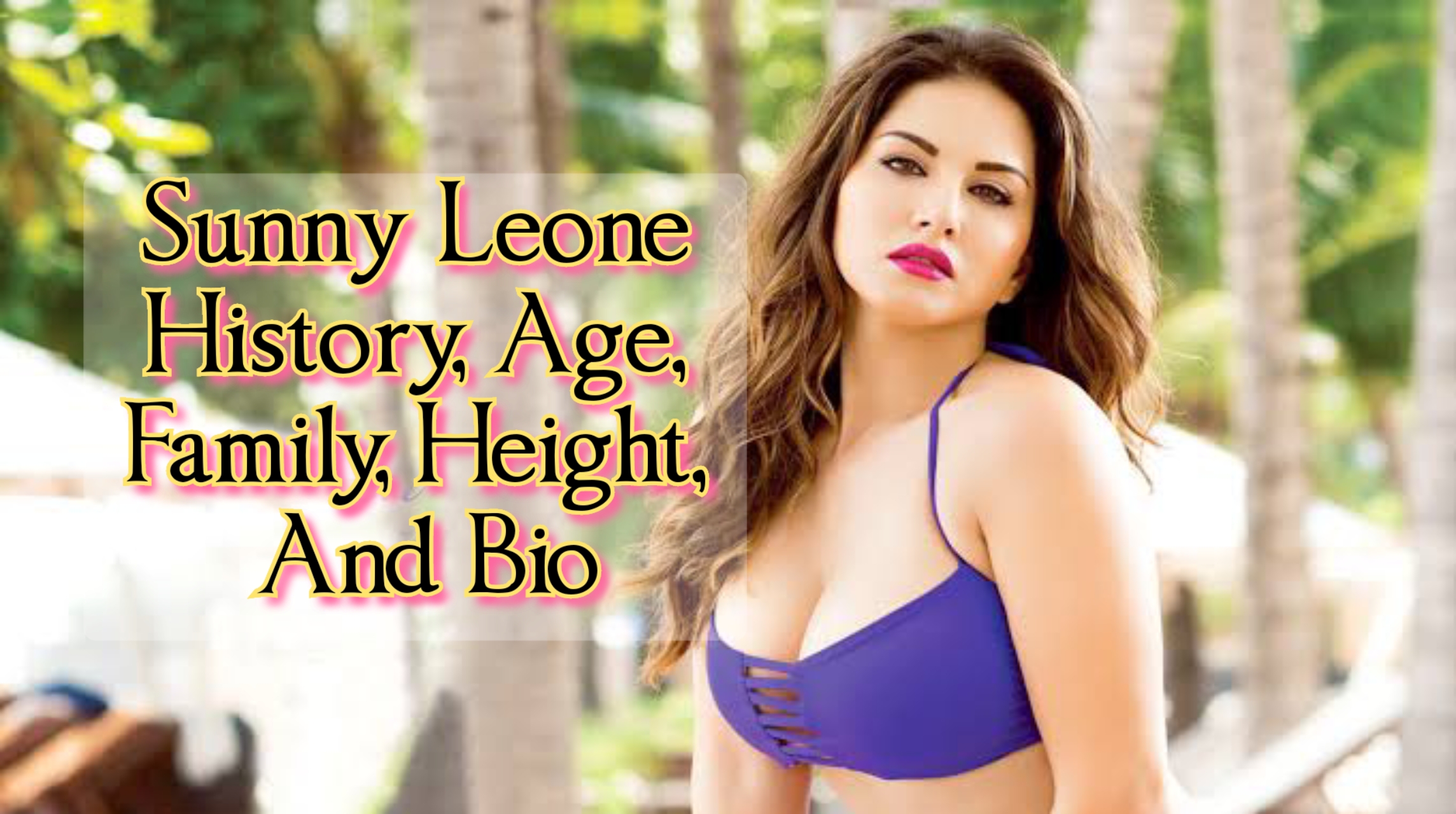 Sanny Leoni Sexy Dog - Sunny Leone Bio, Age, History, Family, Height And Weight - WORLD INFO