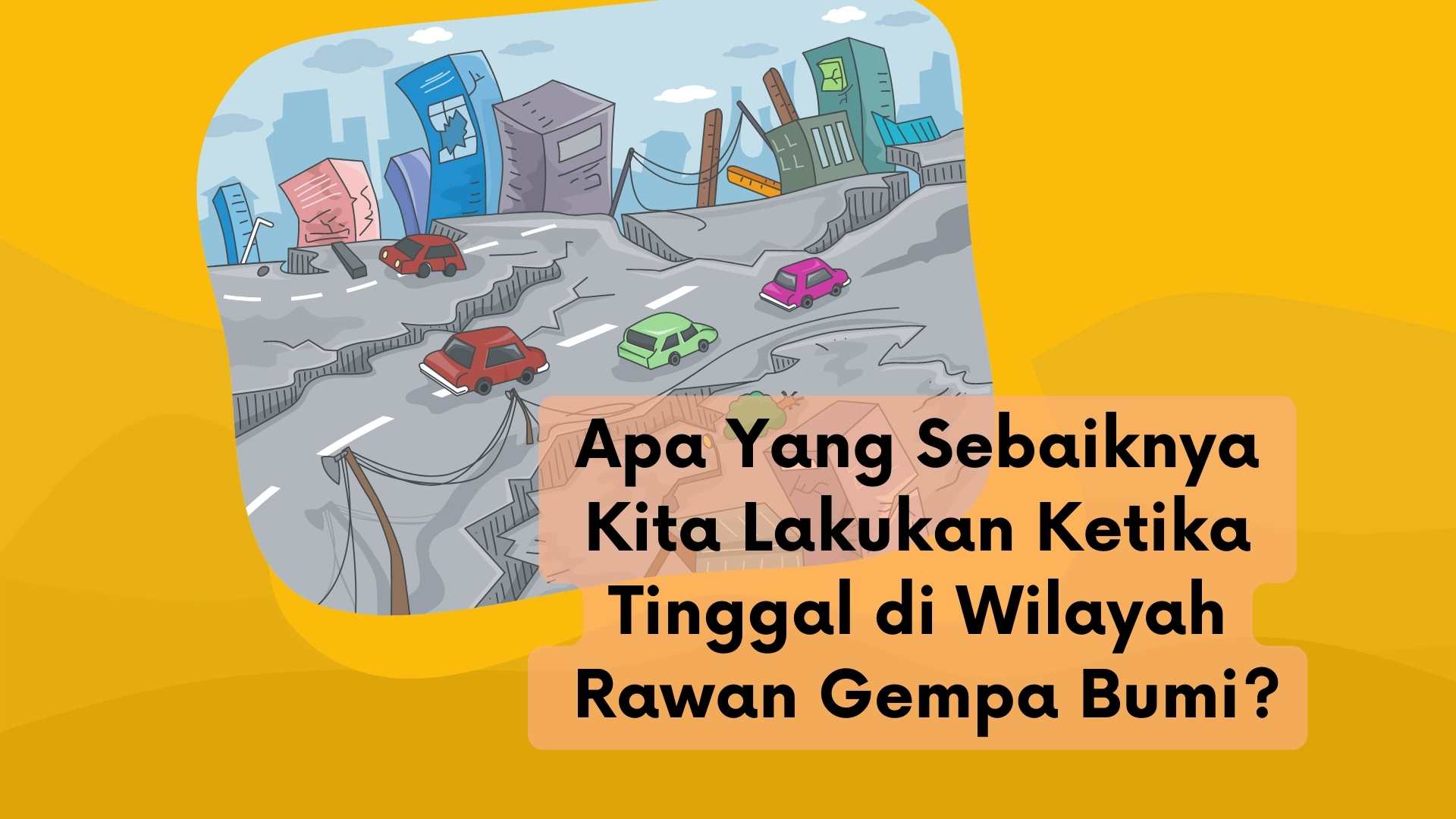 Apa-yang-harus-dilakukan-tinggal-diwilayah-rawan-gempa