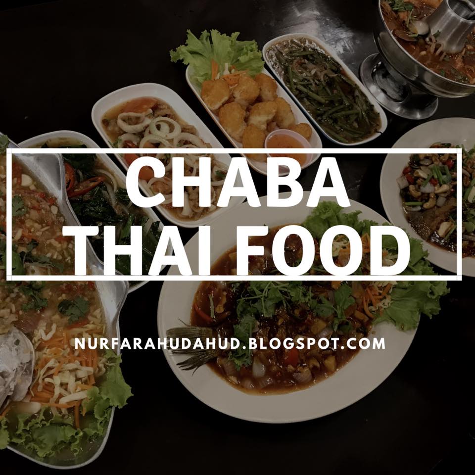 Dinner di Restoran Chaba Thai Food