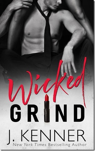 Review: Wicked Grind (Wicked Nights–Stark World #1) by J. Kenner | About That Story