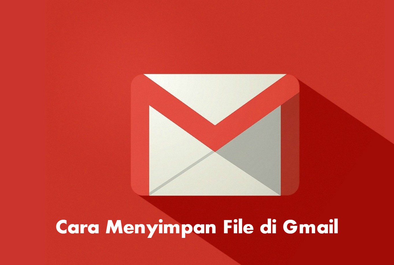 cara-menyimpan-file-di-gmail