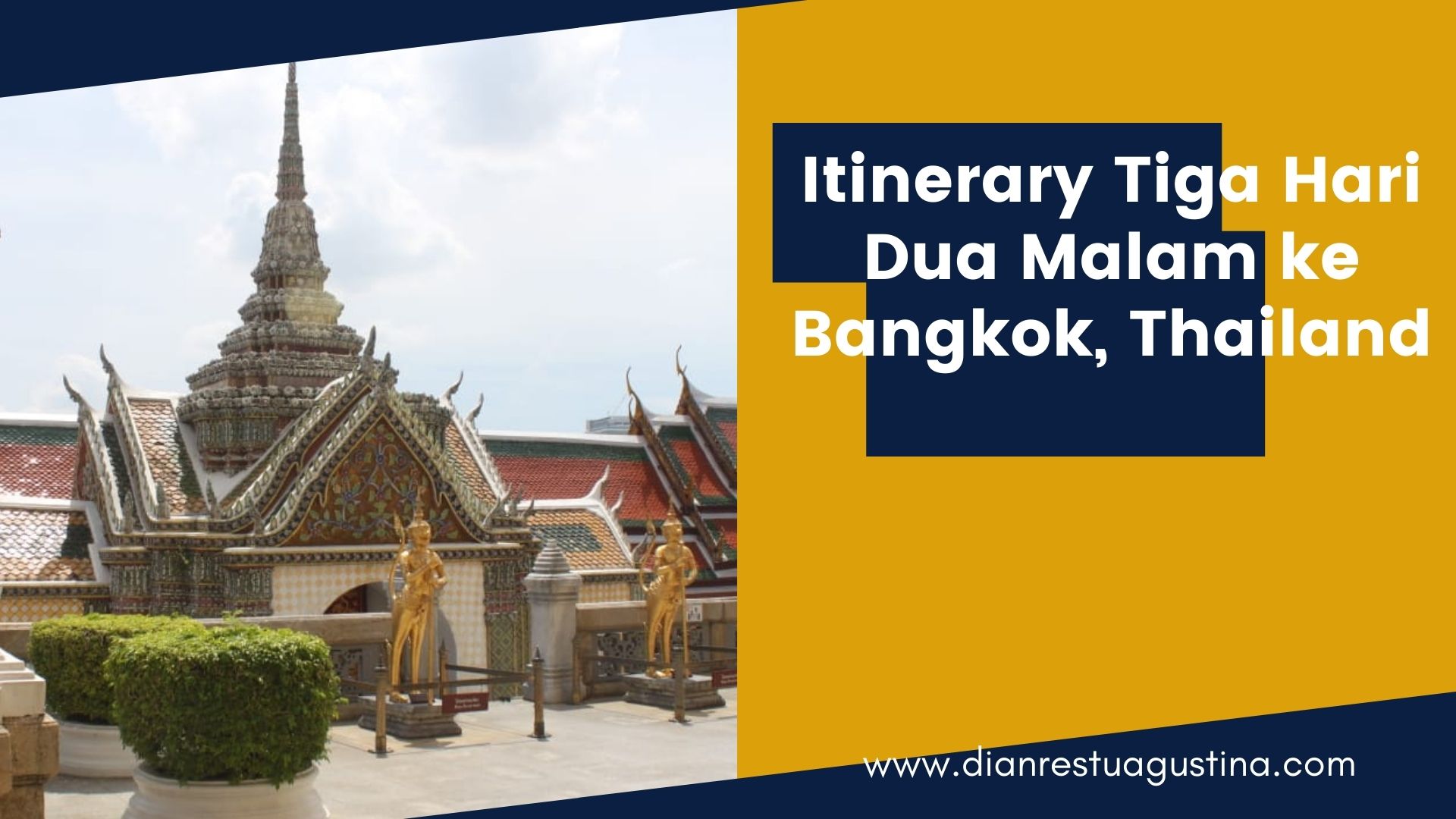 Itinerary Tiga Hari Dua Malam ke Bangkok