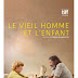 [CRITIQUE] : Le vieil homme et l'enfant