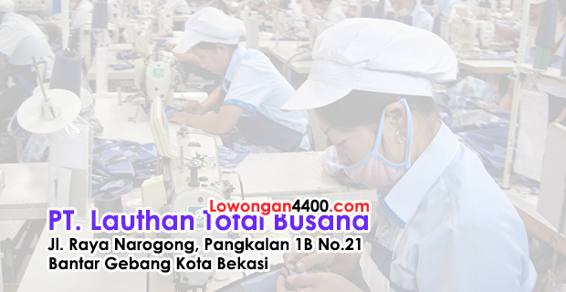 Lowongan Kerja PT. Lauthan Total Busana Bekasi