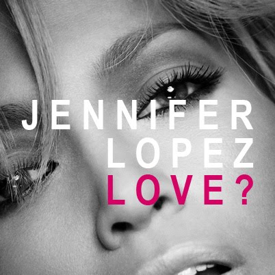 jennifer lopez love album cover deluxe. Jennifer Lopez - Love?