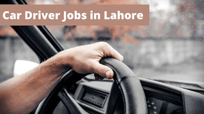 Car Driver Jobs in Lahore - AroojStudio