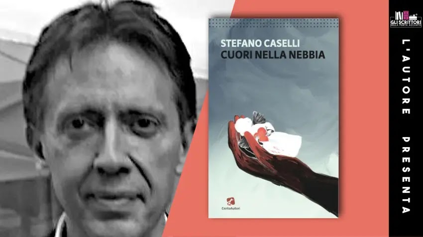 Stefano Caselli presenta: Cuori nella nebbia