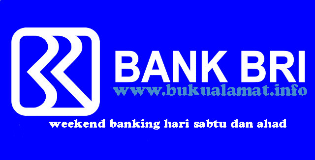 BRI Weekend Banking Di Jakarta Sabtu Dan Minggu Tetap Buka 