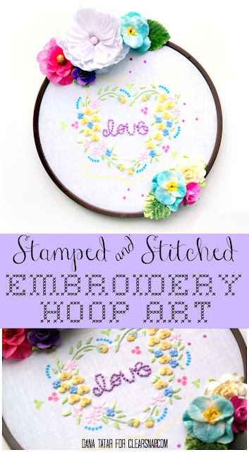 Stamped and Stitched Embroidery Hoop Art Tutorial by Dana Tatar for Clearsnap