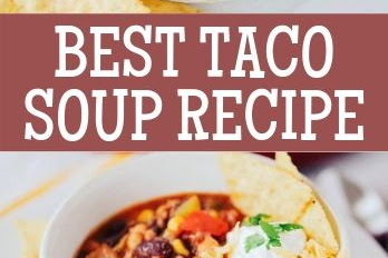 BEST TACO SOUP RECIPE