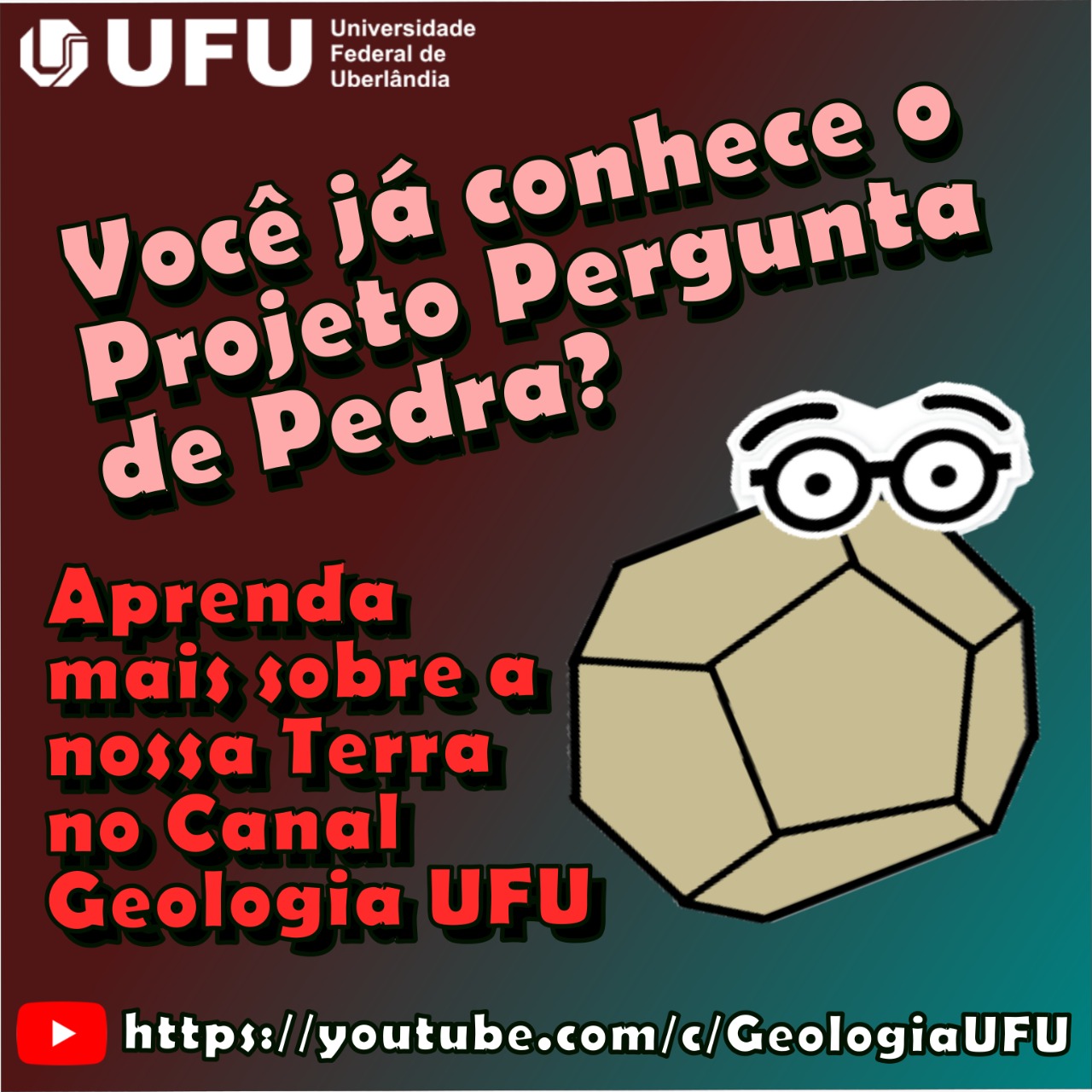 Links de outros canais de extensão do curso de Geologia UFU Monte Carmelo