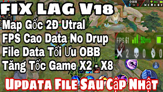 Fix Lag V19 | Hướng Dẫn Fix Lag Liên Quân Mới Nhất Sau Cập Nhật | Map Gốc 2D Ultra & FPS Cao Data No Band