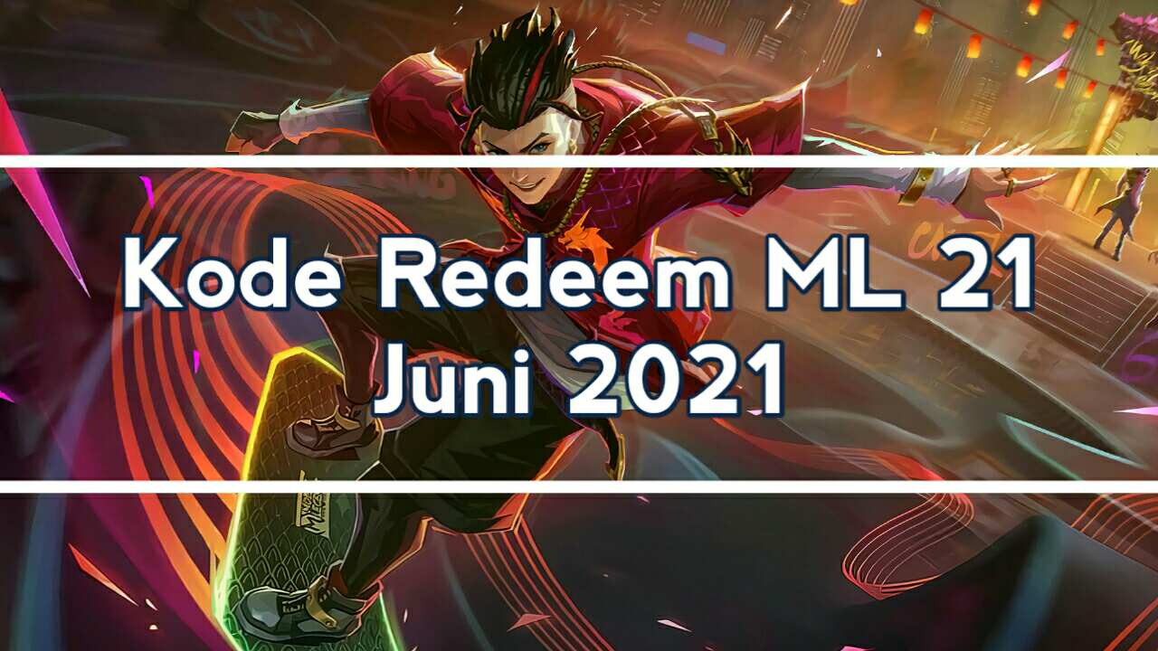 Redeem Code ML 21 June 2021 today (Monday)