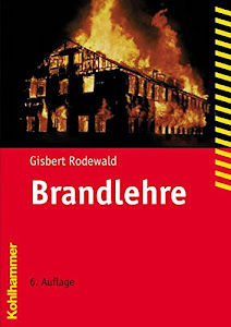 Brandlehre (Fachbuchreihe Brandschutz)