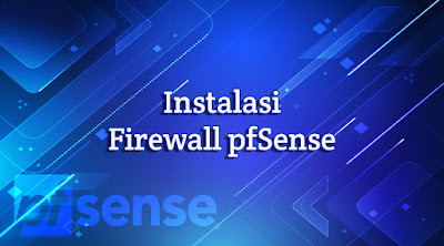 Instalasi Firewall pfSense