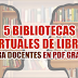 5 BIBLIOTECAS VIRTUALES DE LIBROS PARA DOCENTES EN PDF GRATIS PARA DESCARGAR