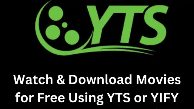 YTS: How To Watch & Download Movies For Free On YTS And YIFY in 2023