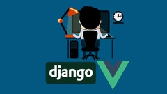 Vue & Django Full Stack: web app, backend API