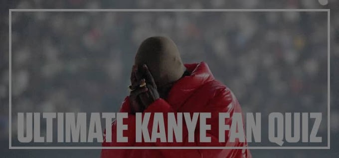 Are You Kanye West’s #1 Fan Quiz Answers 100% Score Be Quizzed