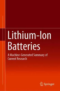 Lithium Ion Batteries A Machine Generated Summary of Current Research