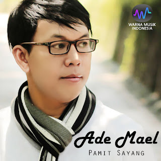 MP3 download Ade Mael - Aku Pamit Sayang - EP iTunes plus aac m4a mp3