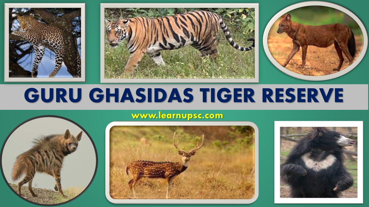 Guru Ghasidas Tiger Reserve - Learn UPSC