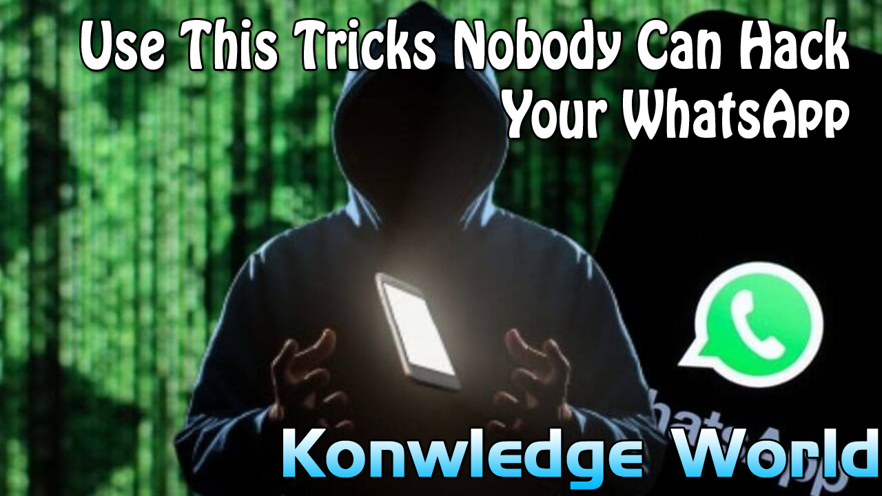 how to protect WhatsApp from hacking- Knowledge World