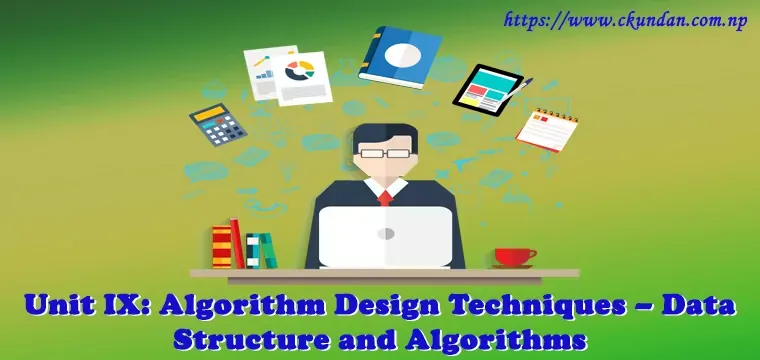 Algorithm Design Techniques – Data Structure and Algorithms