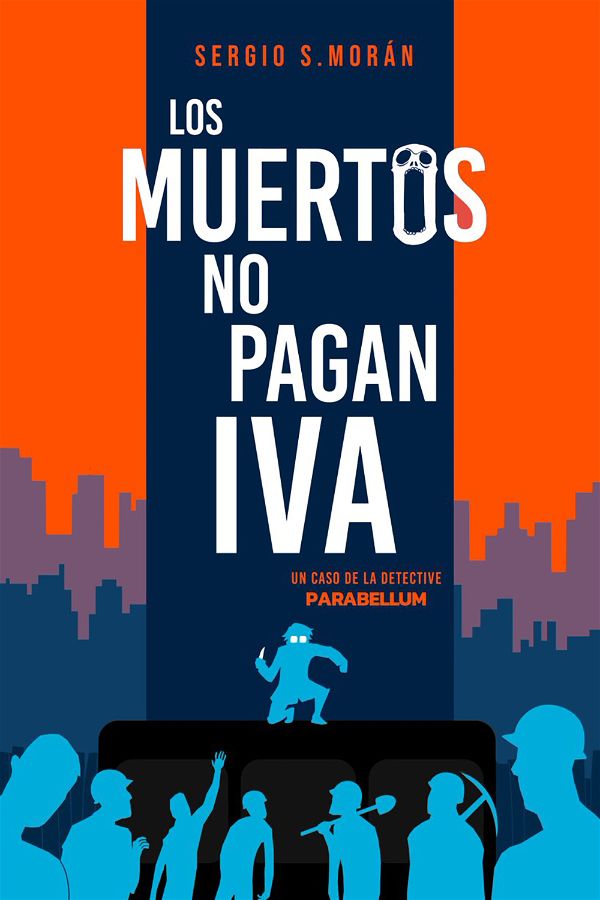 Los muertos no pagan IVA | Parabellum #2 | Sergio S. Morán