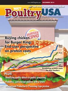 WATT Poultry USA - December 2014 | ISSN 1529-1677 | TRUE PDF | Mensile | Professionisti | Tecnologia | Distribuzione | Animali | Mangimi
WATT Poultry USA is a monthly magazine serving poultry professionals engaged in business ranging from the start of Production through Poultry Processing.
WATT Poultry USA brings you every month the latest news on poultry production, processing and marketing. Regular features include First News containing the latest news briefs in the industry, Publisher's Say commenting on today's business and communication, By the numbers reporting the current Economic Outlook, Poultry Prospective with the Economic Analysis and Product Review of the hottest products on the market.
