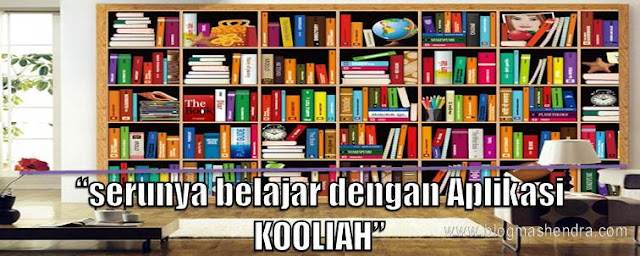 Serunya Belajar Dengan Aplikasi Kooliah - Blog Mas Hendra