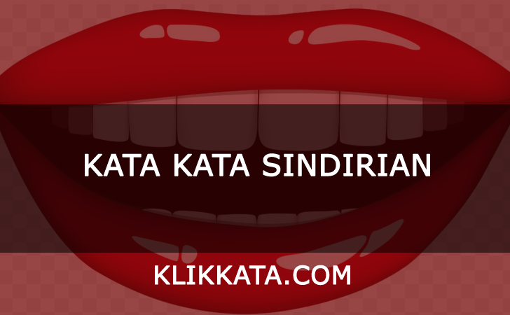 20 Kata Kata Sindiran Cerdas Paling Menusuk - KLIK KATA 