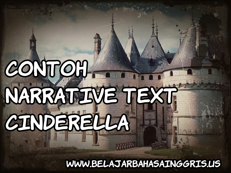 Contoh Narrative Text : Cinderella  Media Belajar Bahasa Inggris
