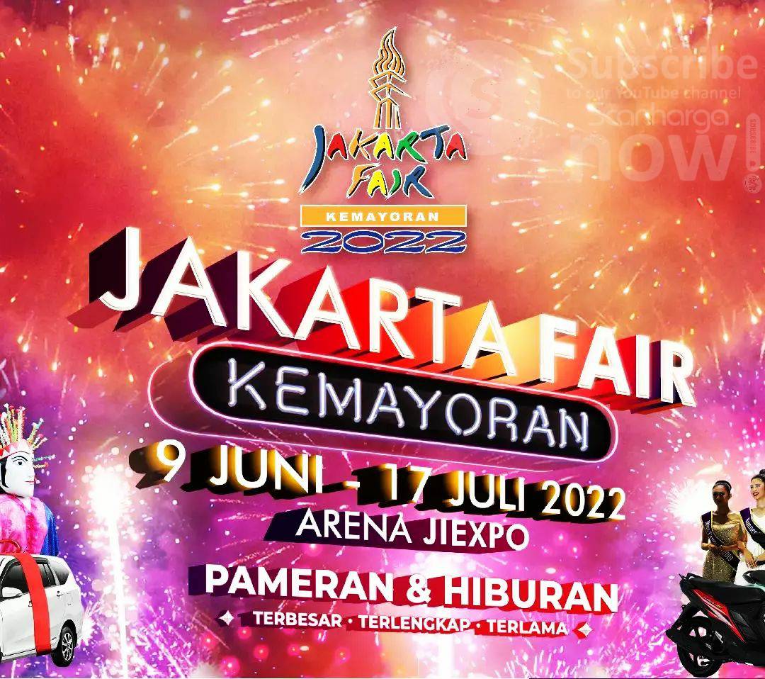 Promo PRJ JAKARTA FAIR Periode 09 Juni - 17 Juli 2022