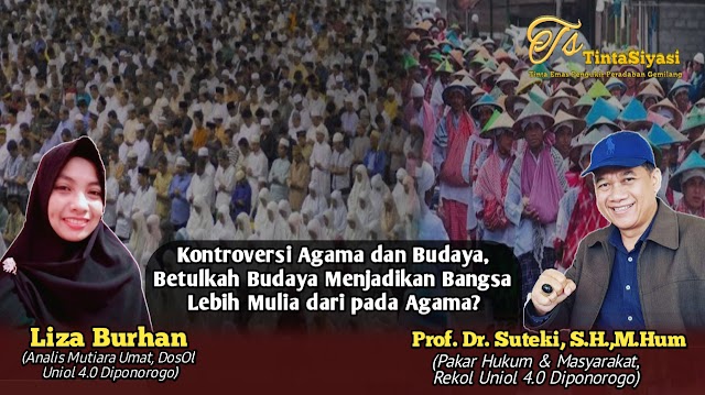 Kontroversi Agama dan Budaya, Betulkah Budaya Menjadikan Bangsa Lebih Mulia dari pada Agama? 