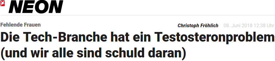 Die Tech-Branche hat ein Testosteronproblem (und wir alle sind schuld daran) title=