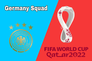Germany Squad 2022 World Cup Schedule