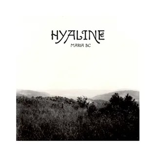 Maria BC - Hyaline Music Album Reviews
