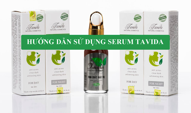 Hướng dẫn sử dụng tinh chất thảo mộc Tavida (Serum Tavida)