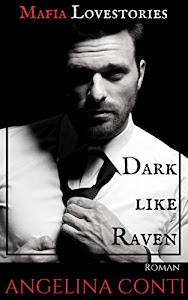 Dark like Raven (Mafia Lovestories 1)