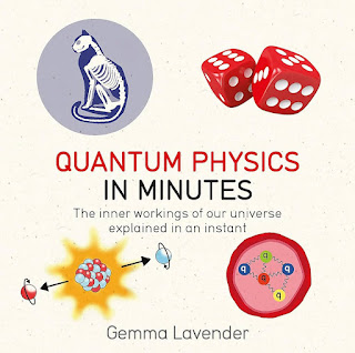 Quantum Physics in Minutes The inner workings of our universe explained in an instant by Gemma Lavender PDF