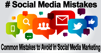 Common Social Media Marketing Mistakes