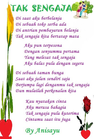  PUISI  CINTA  BY ANISAYU Tak  Sengaja